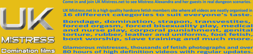 uk Mistress: hardcore fetish filmsw
